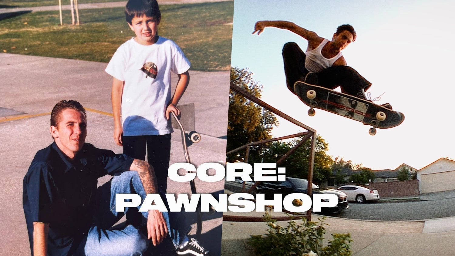 Pawnshop: Built on Family and Skateboarding | CORE
